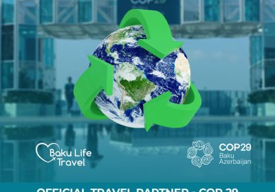 Cop 29 - Baku Life Travel, Official Partner